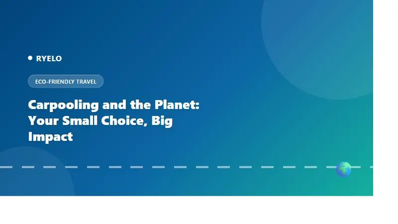  Carpooling and the Planet: Your Small Choice, Big Impact
